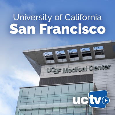 UC San Francisco (Audio) UC San Francisco (Audio)