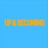 Up and Becoming
