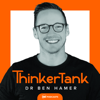 ThinkerTank - Dr Ben Hamer