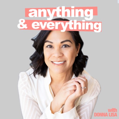 Anything and Everything with Donna Lisa