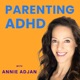 Parenting ADHD with Annie Adjan