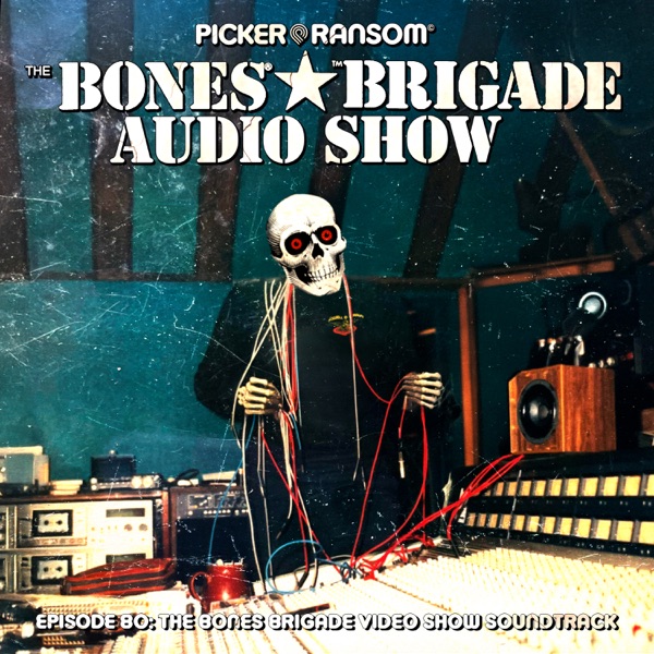 BBAS080: The Bones Brigade Video Show Soundtrack photo