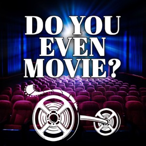 Do You Even Movie? Exploring Obscure Gems and Cult Classics