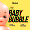 The Baby Bubble