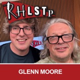 RHLSTP 569 - Glenn Moore