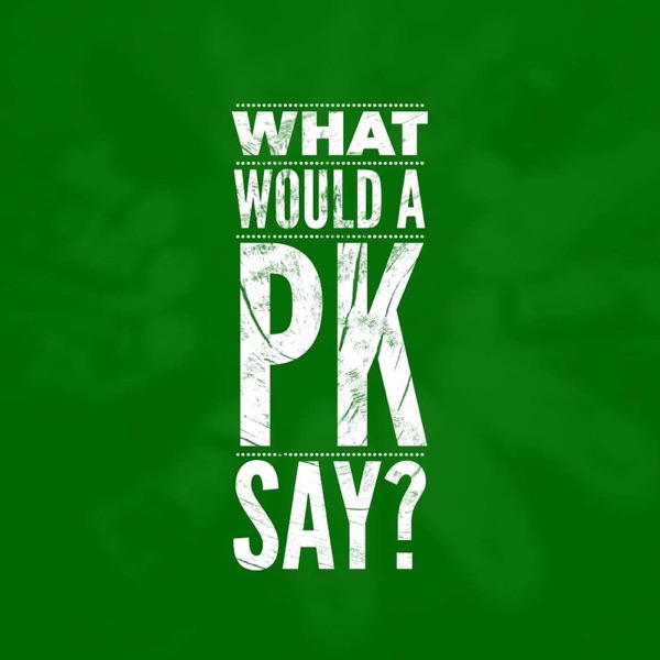 What Would a PK Say?