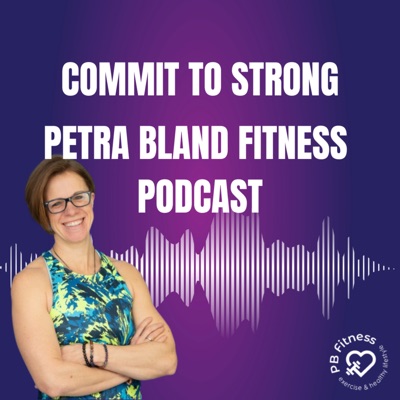 Commit To Strong with Petra Bland Fitness Commit To Strong with Petra Bland Fitness