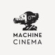Machine Cinema
