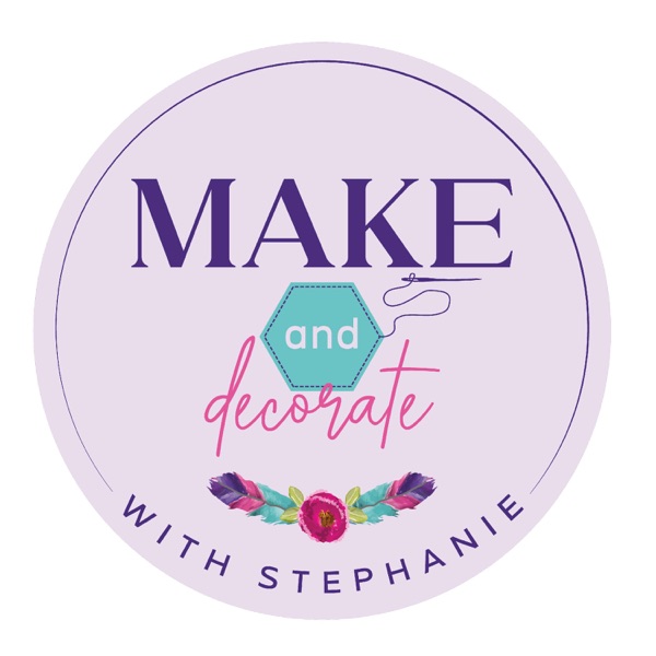 Make and Decorate with Stephanie Socha Design: Sew, quilt, decorate