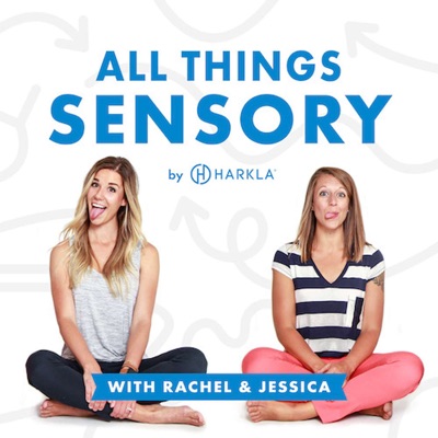 All Things Sensory by Harkla:Rachel Harrington, COTA/L, AC & Jessica Hill, COTA/L