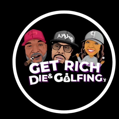 GET RICH AND DIE GOLFING