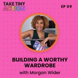 Building A Worthy Wardrobe With Morgan Wider