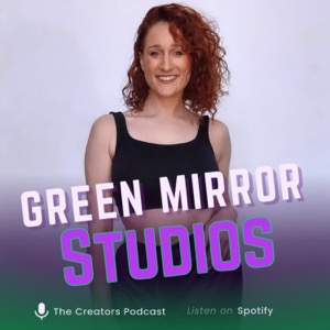 GREEN MIRROR STUDIOS Podcast