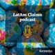 LatAm Claims podcast