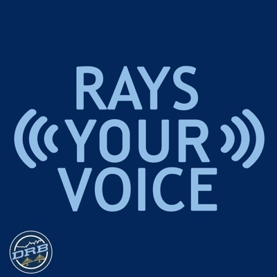 Rays Your Voice: A Tampa Bay Rays Podcast
