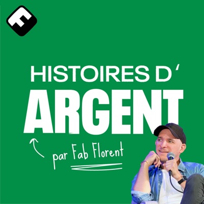 Histoires d'Argent:Fabrice FLORENT