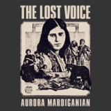 The Lost Voice - Aurora Mardiganian: Part 1