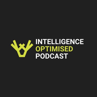 Intelligence; Optimised Podcast:Todd Crowley