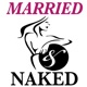 The Married And Naked Podcast - Marriage Secrets Revealed