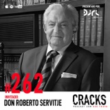 #262. Don Roberto Servitje - La Historia de Bimbo, Contratar Efectivamente, Crecer en el Mundo y Lecciones de 96 Años de Vida