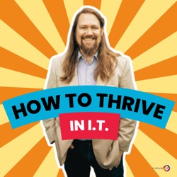 How To Thrive in IT