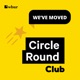 Circle Round Club: We've moved!
