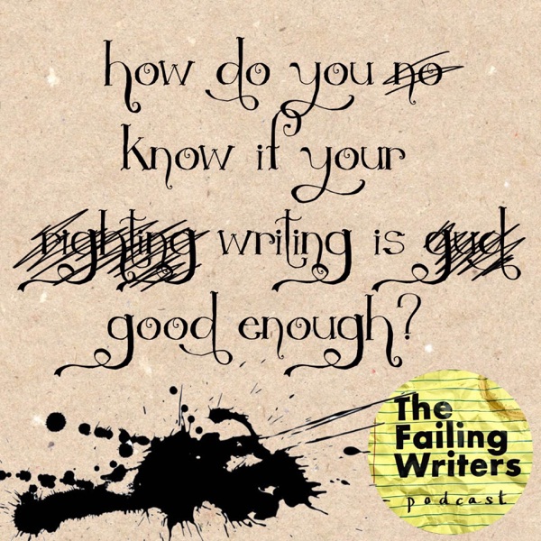 S4 Ep15: How do you know if your writing is good enough? photo