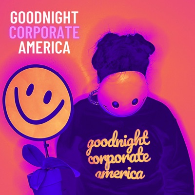 Goodnight Corporate America
