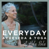 Everyday Ayurveda and Yoga at Hale Pule - Myra Lewin