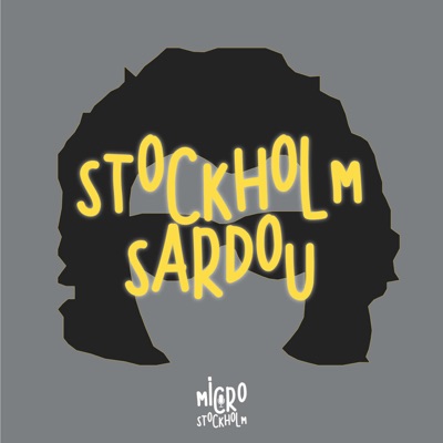 Stockholm Sardou - Le podcast des captifs de Michel Sardou:Micro Stockholm
