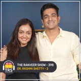 Celeb Dermat Dr. Rashmi Shetty - Diet Advice, Botox, Fillers & MISTAKES | The Ranveer Show 398