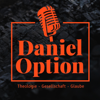 Daniel Option Podcast - Daniel Option