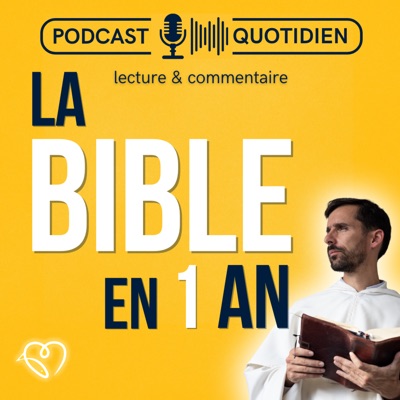La Bible en un an : le podcast chrétien La Bible en un an : le podcast chrétien