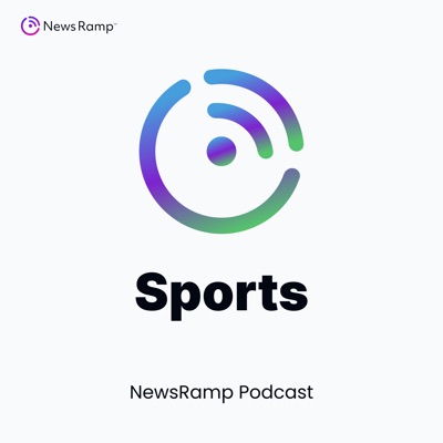 NewsRamp Sports Podcast NewsRamp Sports Podcast