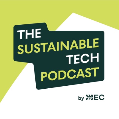 The Sustainable Tech Podcast The Sustainable Tech Podcast