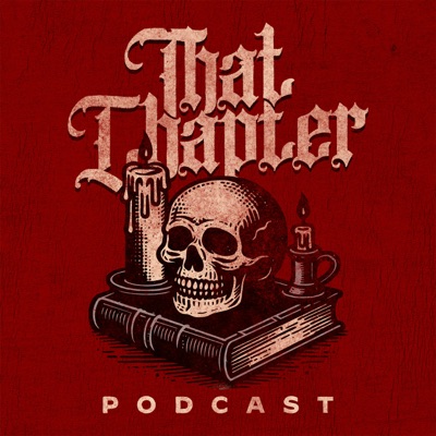 That Chapter Podcast That Chapter Podcast