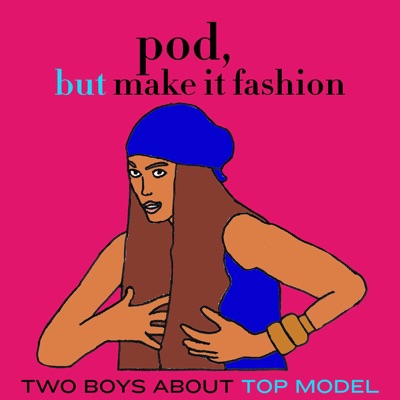 Pod, But Make It Fashion