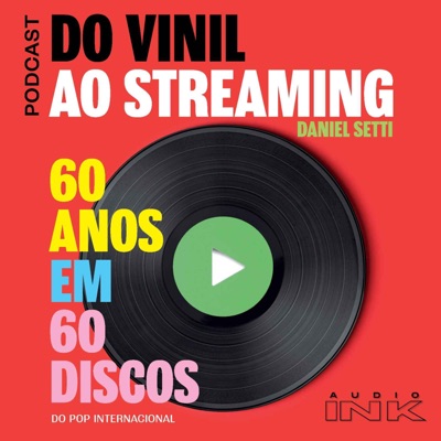 Do vinil ao streaming: 60 anos em 60 discos Do vinil ao streaming: 60 anos em 60 discos