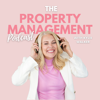 The Property Management Podcast with That Property Mum - Kylie Walker