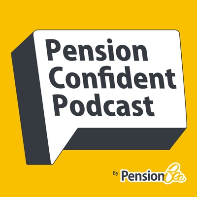 The Pension Confident Podcast The Pension Confident Podcast