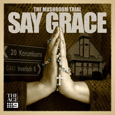 The Mushroom Trial: Say Grace The Mushroom Trial: Say Grace