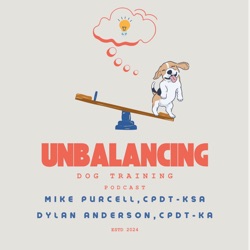 The Unbalancing Dog Training Podcast