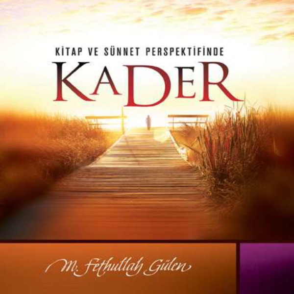 Kitap ve Sünnet Perspektifinde Kader