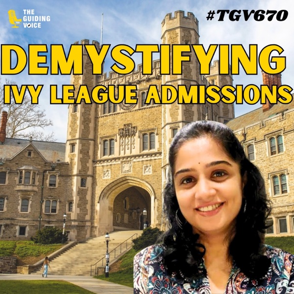 Why Toppers Get Rejected: Demystifying the Ivy League Evaluation Process | Pavithra Srinivasan | #TGV670 photo