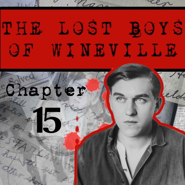 The Lost Boys Of Wineville / Chapter 15 photo
