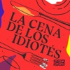 La cena de los idiotés