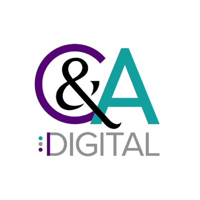 Inside C&A Digital The Podcast