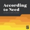 According to Need