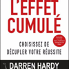 L'effet cumulé Décuplez votre réussite ! livre audio de Darren Hardy