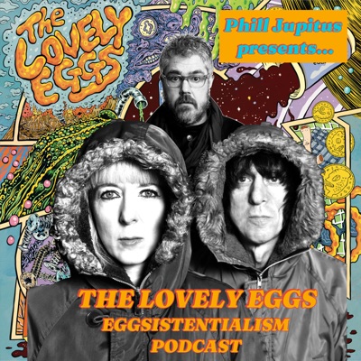 The Lovely Eggs podcast